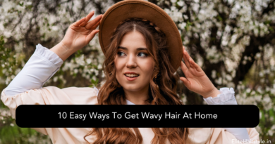 EliteHairstyle 2 10 Easy Ways To Get Wavy Hair At Home