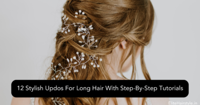 EliteHairstyle 8 12 Stylish Updos For Long Hair With Step-By-Step Tutorials